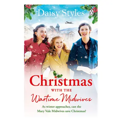 "Christmas with the Wartime Midwives" - "" ("Styles Daisy")(Paperback)