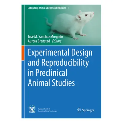 "Experimental Design and Reproducibility in Preclinical Animal Studies" - "" ("Snchez Morgado Jo