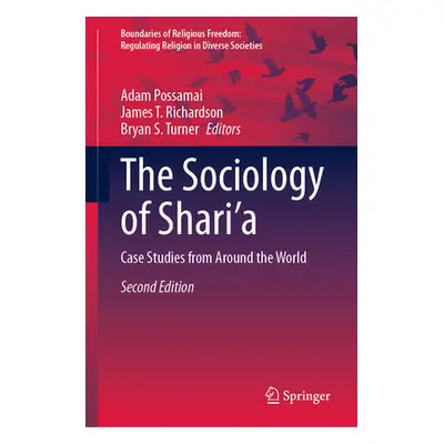 "The Sociology of Shari'a: Case Studies from Around the World" - "" ("Possamai Adam")(Pevná vazb