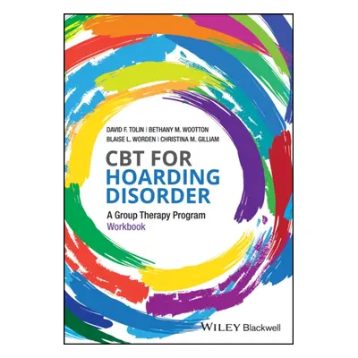 "CBT for Hoarding Disorder: A Group Therapy Program Workbook" - "" ("Tolin David F.")(Paperback)