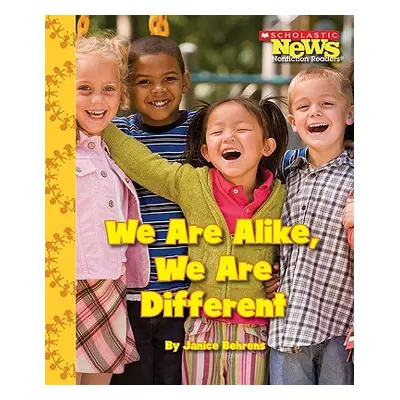 "We Are Alike, We Are Different (Scholastic News Nonfiction Readers: We the Kids)" - "" ("Behren