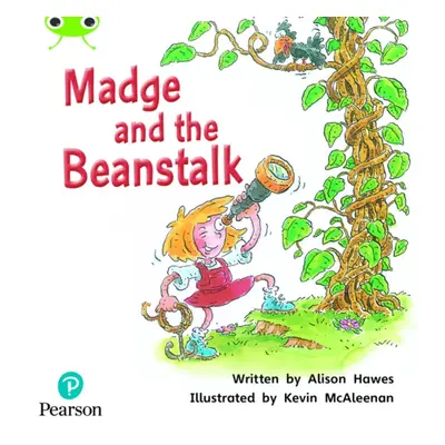 "Bug Club Phonics Fiction Year 1 Phase 5 Unit 25 Madge and the Beanstalk" - "" ("Hawes Alison")(