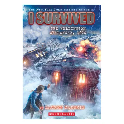 "I Survived the Wellington Avalanche, 1910 (I Survived #22)" - "" ("Tarshis Lauren")(Paperback)