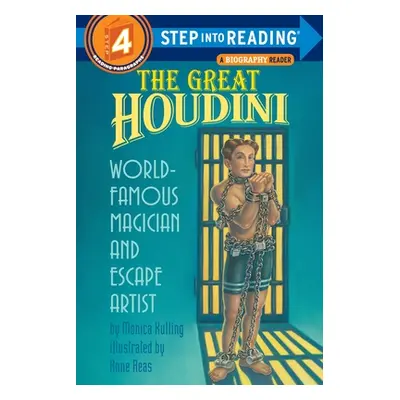 "The Great Houdini: World Famous Magician & Escape Artist" - "" ("Kulling Monica")(Paperback)