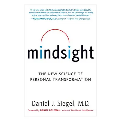 "Mindsight: The New Science of Personal Transformation" - "" ("Siegel Daniel J.")(Paperback)