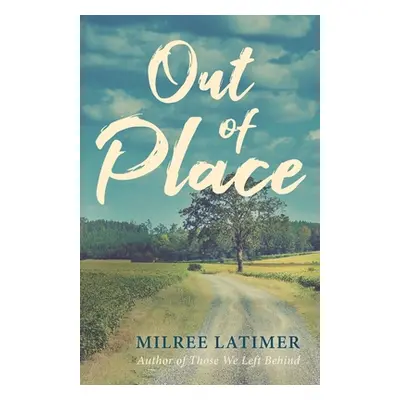 "Out of Place" - "" ("Latimer Milree")(Paperback)