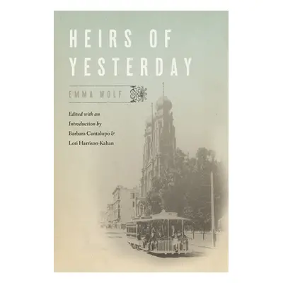 "Heirs of Yesterday" - "" ("Wolf Emma")(Paperback)