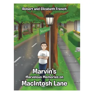 "Marvin's Marvelous Memories on MacIntosh Lane" - "" ("French Robert")(Pevná vazba)