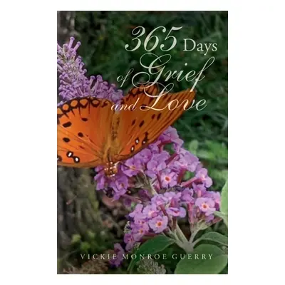 "365 Days of Grief and Love" - "" ("Guerry Vickie Monroe")(Paperback)