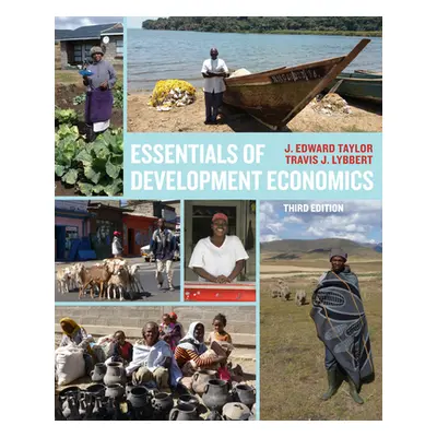 "Essentials of Development Economics, Third Edition" - "" ("Lybbert Travis J.")(Paperback)