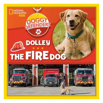 "Doggy Defenders: Dolley the Fire Dog" - "" ("Kids National")(Pevná vazba)