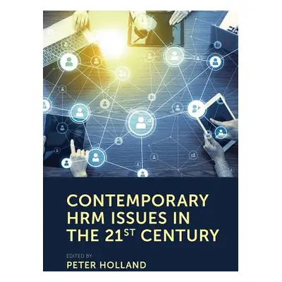 "Contemporary Hrm Issues in the 21st Century" - "" ("Holland Peter")(Paperback)