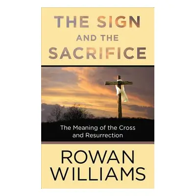 "The Sign and the Sacrifice" - "" ("Williams Rowan")(Paperback)