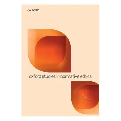 "Oxford Studies in Normative Ethics Volume 10" - "" ("Timmons Mark")(Paperback)