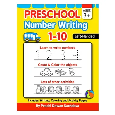 "Preschool Number Writing 1 - 10, Left handed kids, Ages 3+: Specially designed Home Learning Bo