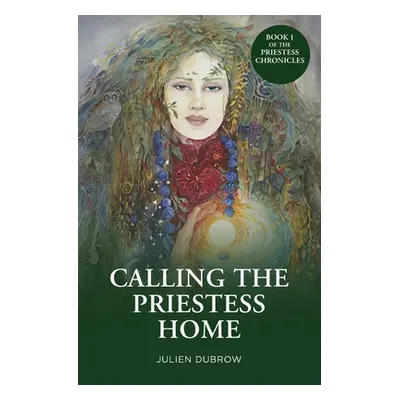 "Calling The Priestess Home" - "" ("Dubrow Julien")(Paperback)