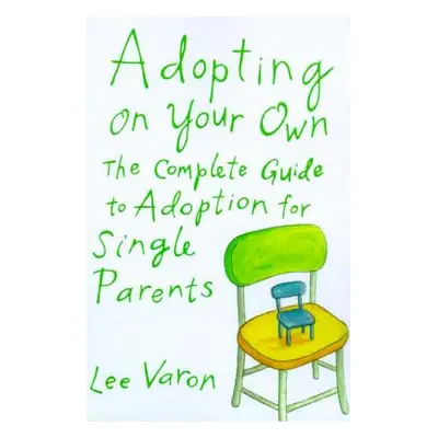 "Adopting on Your Own" - "" ("Varon Lee")(Paperback)