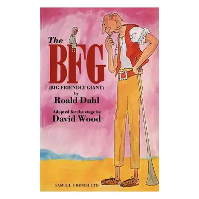 "The BFG (Big Friendly Giant)" - "" ("Dahl Roald")(Paperback)