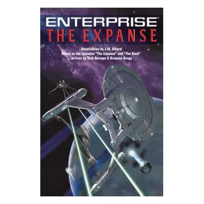 "The Star Trek: Enterprise: The Expanse" - "" ("Dillard J. M.")(Paperback)