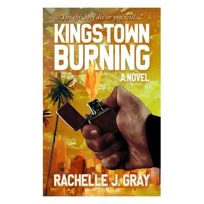 "Kingstown Burning" - "" ("Gray Rachelle J.")(Paperback)