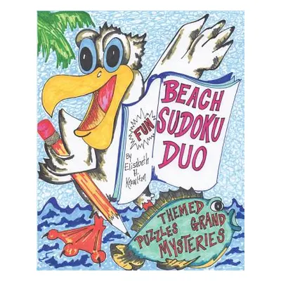 "BEACH SUDOKU DUO No. 1: Themed Puzzles and Grand Mysteries" - "" ("Knowlton Elisabeth H.")(Pape