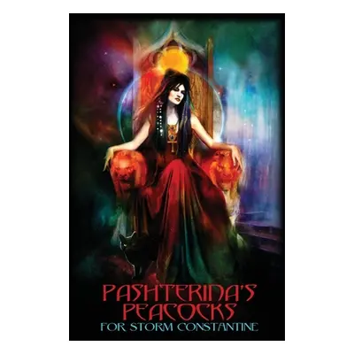 "Pashterina's Peacocks: For Storm Constantine" - "" ("Lainton Danielle")(Paperback)