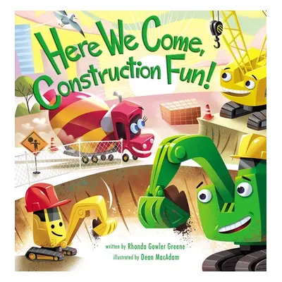 "Here We Come, Construction Fun!" - "" ("Greene Rhonda Gowler")(Board Books)