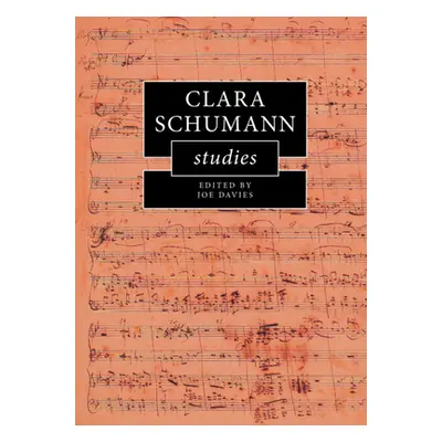 "Clara Schumann Studies" - "" ("Davies Joe")(Pevná vazba)