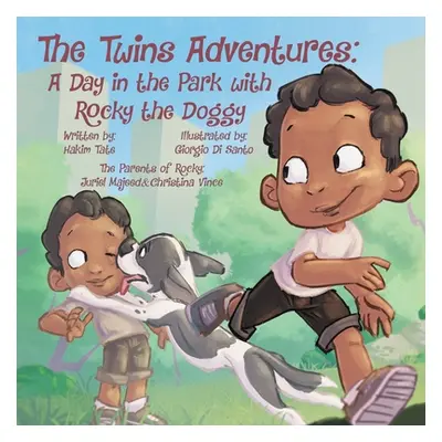 "The Twins' Adventures: A day in the Park with Rocky the Doggy" - "" ("Tate Hakim")(Paperback)