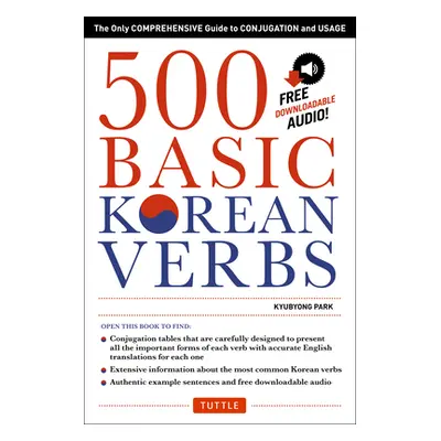 "500 Basic Korean Verbs: The Only Comprehensive Guide to Conjugation and Usage" - "" ("Park Kyub