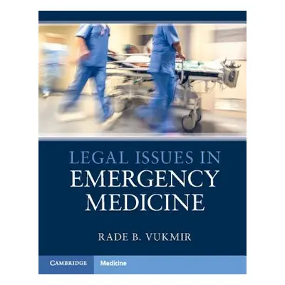 "Legal Issues in Emergency Medicine" - "" ("Vukmir Rade B.")(Pevná vazba)