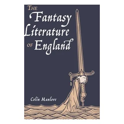 "The Fantasy Literature of England" - "" ("Manlove Colin N.")(Pevná vazba)