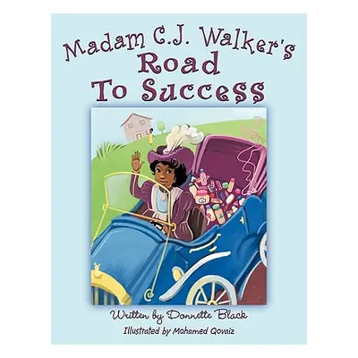 "Madam C.J. Walker's Road to Success" - "" ("Black Donnette")(Paperback)