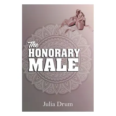 "The Honorary Male" - "" ("Drum Julia")(Paperback)