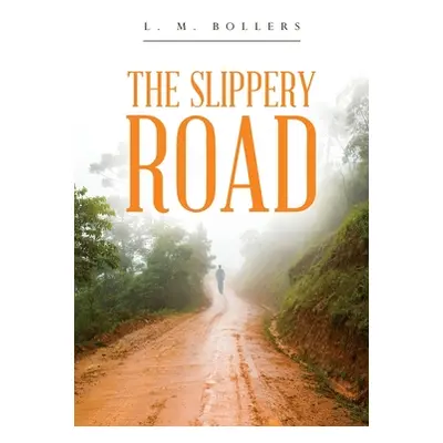 "The Slippery Road" - "" ("Bollers L. M.")(Paperback)