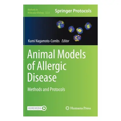 "Animal Models of Allergic Disease: Methods and Protocols" - "" ("Nagamoto-Combs Kumi")(Pevná va