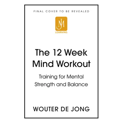 "The 12 Week Mind Workout" - "" ("de Jong Woulter")(Paperback)