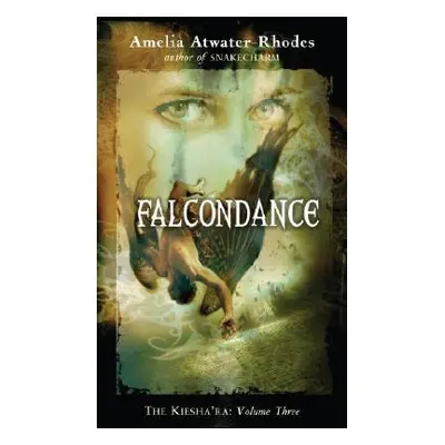 "Falcondance" - "" ("Atwater-Rhodes Amelia")(Paperback)