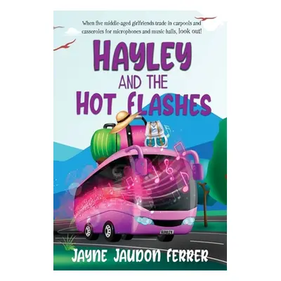 "Hayley and the Hot Flashes" - "" ("Ferrer Jayne Jaudon")(Paperback)