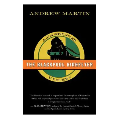 "The Blackpool Highflyer: A Jim Stringer Mystery" - "" ("Martin Andrew")(Paperback)