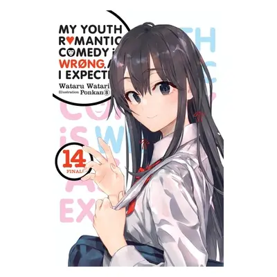 "My Youth Romantic Comedy Is Wrong, as I Expected, Vol. 14 (Light Novel)" - "" ("Watari Wataru")