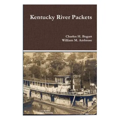 "Kentucky River Packets" - "" ("Bogart Charles H.")(Paperback)