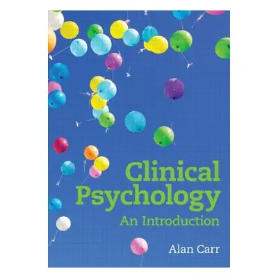 "Clinical Psychology: An Introduction" - "" ("Carr Alan")(Paperback)