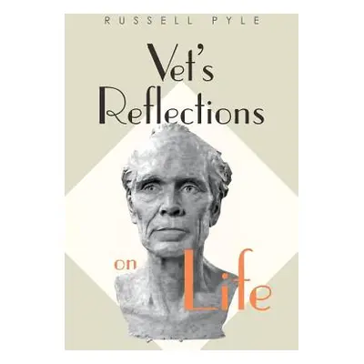 "Vet's Reflections on Life" - "" ("Pyle Russell")(Paperback)