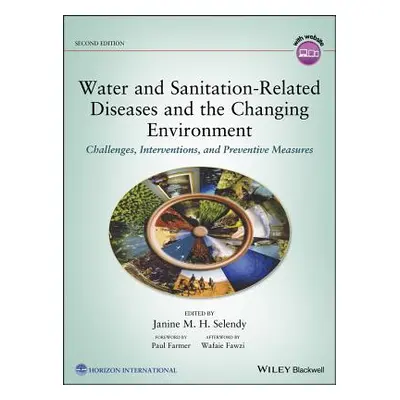 "Water and Sanitation-Related Diseases and the Changing Environment: Challenges, Interventions, 