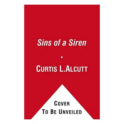 "Sins of a Siren" - "" ("Alcutt Curtis L.")(Paperback)