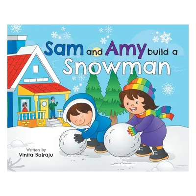 "Sam And Amy Build A Snowman" - "" ("Balraju Vinita")(Pevná vazba)