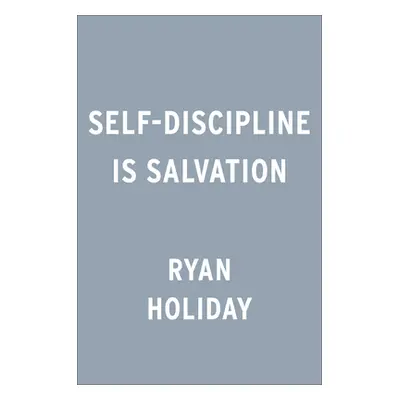 "Discipline Is Destiny: The Power of Self-Control" - "" ("Holiday Ryan")(Pevná vazba)