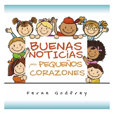 "Buenas Noticias Para Pequeos Corazones." - "" ("Godfrey Ferne")(Paperback)