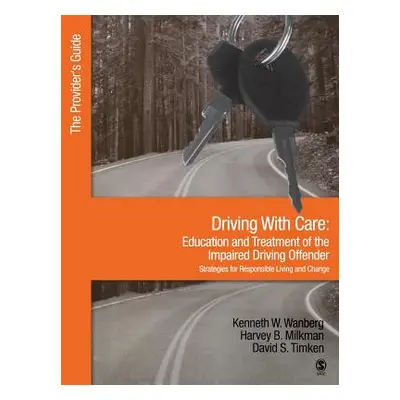 "Driving with Care: Education and Treatment of the Impaired Driving Offender-Strategies for Resp